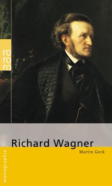 Martin Geck: Richard Wagner, Buch
