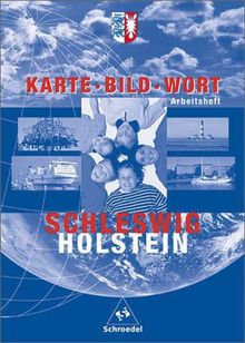 Schleswig-Holstein. Karte, Bild, Wort. Arbeitsheft, Buch