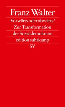 Franz Walter: Vorwärts oder abwärts?, Buch