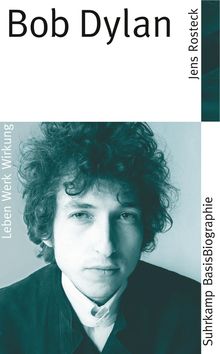 Jens Rosteck: Bob Dylan, Buch