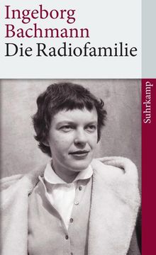 Ingeborg Bachmann: Die Radiofamilie, Buch
