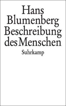 Hans Blumenberg: Beschreibung des Menschen, Buch