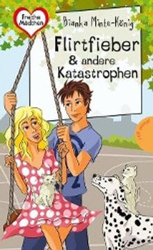 Bianka Minte-König: Flirtfieber & andere Katastrophen, Buch