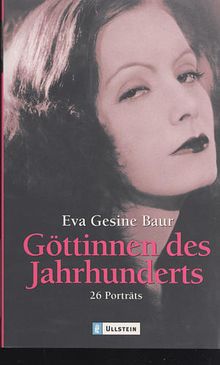 Eva G. Baur: Göttinnen des Jahrhunderts, Buch