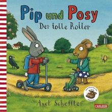Axel Scheffler: Pip & Posy. Der tolle Roller, Buch