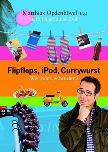 Flipflops, iPod, Currywurst, Buch