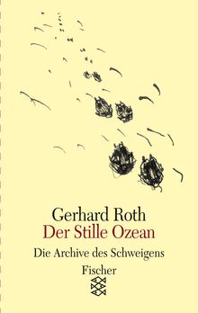 Gerhard Roth: Der Stille Ozean, Buch