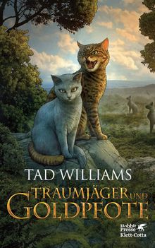Tad Williams: Traumjäger und Goldpfote, Buch