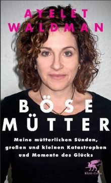 Ayelet Waldman: Böse Mütter, Buch