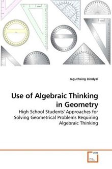 Jaguthsing Dindyal: Use of Algebraic Thinking in Geometry, Buch