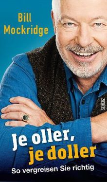 Bill Mockridge: Je oller, je doller, Buch