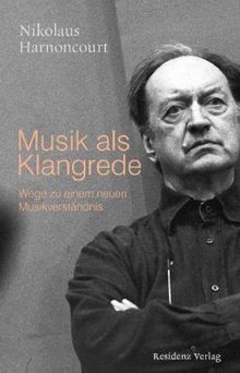 Nikolaus Harnoncourt: Musik als Klangrede, Buch