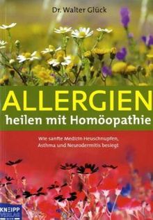 Walter Glück: Allergien heilen mit Homöopathie, Buch