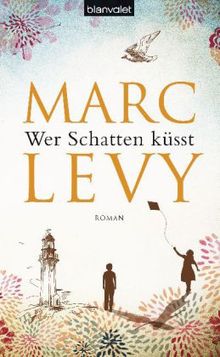 Marc Levy: Wer Schatten küsst, Buch