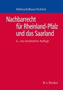 Bruno Hülbusch: Nachbarrecht für Rheinland-Pfalz und das Saarland, Buch