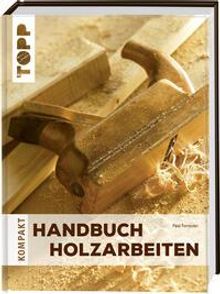 Paul Forrester: Handbuch Holzarbeiten, Buch