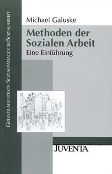 Michael Galuske: Methoden der Sozialen Arbeit, Buch