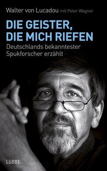 Walter von Lucadou: Die Geister, die mich riefen, Buch