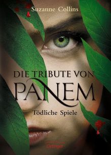 Suzanne Collins: Die Tribute von Panem 1. Tödliche Spiele, Buch