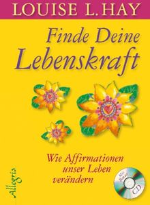 Louise L. Hay: Finde Deine Lebenskraft, Buch