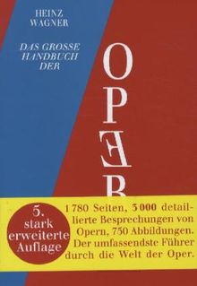 Heinz Wagner: Das große Handbuch der Oper, Buch