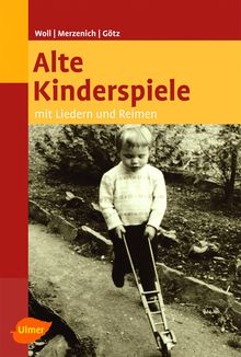 Johanna Woll: Alte Kinderspiele, Buch