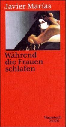 Javier Marías: Während die Frauen schlafen, Buch