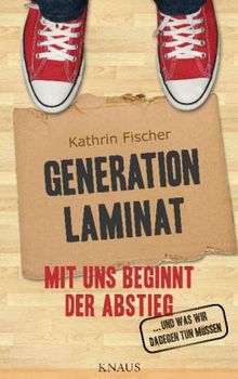 Kathrin Fischer: Generation Laminat, Buch