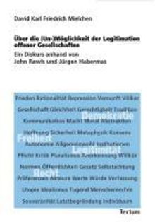 David K. S. Mielchen: Über die (Un-)Möglichkeit der Legitimation offener Gesellschaften, Buch
