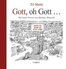 Til Mette: Gott, oh Gott..., Buch