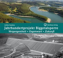 Achim Gandras: Jahrhundertprojekt Biggetalsperre, Buch