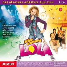 Isabel Abedi: Hier kommt Lola! Das Original-Hörspiel zum Film, CD
