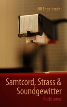Ulli Engelbrecht: Samtcord, Strass & Soundgewitter, Buch