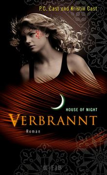 P. C. Cast: House of Night 07. Verbrannt, Buch
