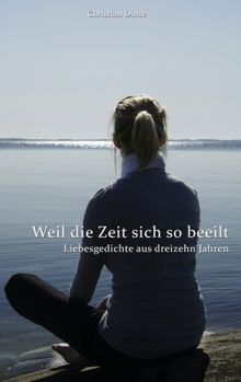 Christian Dinse: Weil die Zeit sich so beeilt, Buch