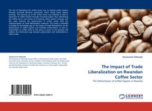 Damascent Kabanda: The Impact of Trade Liberalization on Rwandan Coffee Sector, Buch