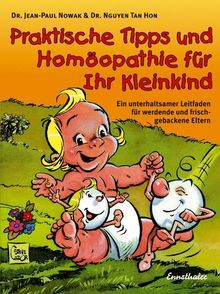Jean-Paul Nowak: Praktische Tipps und Homöopathie für Ihr Kleinkind, Buch