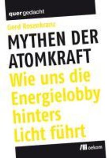 Gerd Rosenkranz: Mythen der Atomkraft, Buch