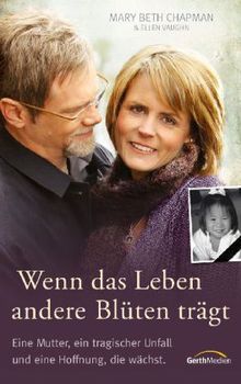 Mary B. Chapman: Wenn das Leben andere Blüten trägt, Buch