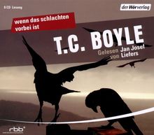 T. C. Boyle: Wenn das Schlachten vorbei ist, 8 CDs