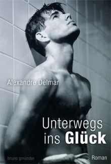 Alexandre Delmar: Unterwegs ins Glück, Buch