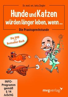 Hunde und Katzen würden länger leben, wenn... - Die Praxissprechstunde, DVD