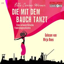 Ella C. Werner: Die mit dem Bauch tanzt, 3 CDs