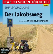 Shirley MacLaine: Der Jakobsweg -  Eine spirituelle Reise, 4 CDs
