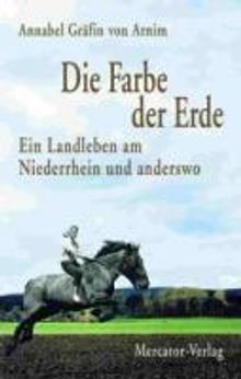 Annabel Gräfin von Arnim: Die Farbe der Erde, Buch