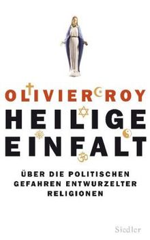Olivier Roy: Heilige Einfalt, Buch