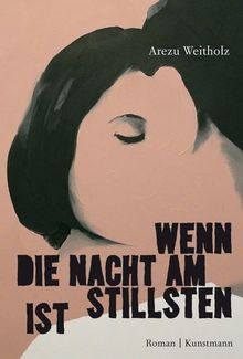 Arezu Weitholz: Wenn die Nacht am stillsten ist, Buch