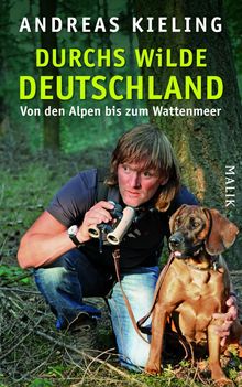Andreas Kieling: Durchs wilde Deutschland, Buch