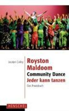 Jacalyn Carley: Royston Maldoom. Community Dance - Jeder kann tanzen, Buch