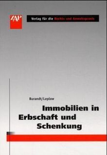 Wolfgang Burandt: Immobilien in Erbschaft und Schenkung, Buch